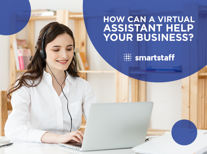 How Can A Virtual Assistant Help Your Business Smartstaff 6587